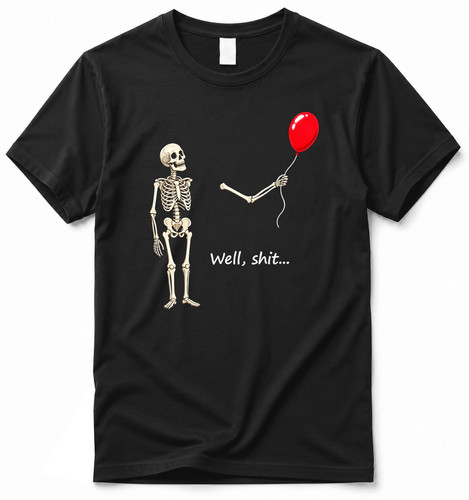 Shirt skeleton well shit - shirt,