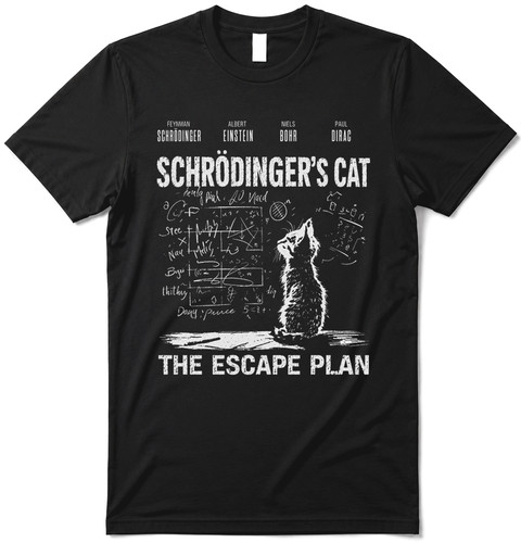 Shirt schrödinger cat - schrödinger's,